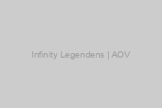 Infinity Legendens | AOV